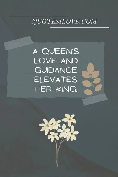 Behind Every King Is a Queen Quotes Behind Every King Is a Queen Quotes