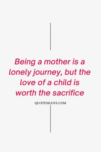 Being a Mom is Lonely Quotes