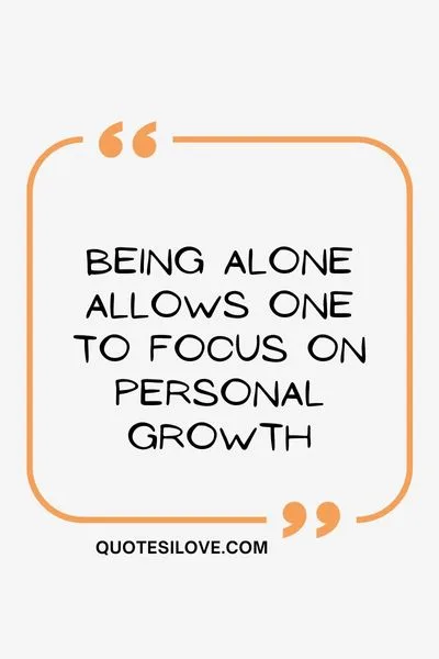 Benefits of Being Alone Quotes Benefits of Being Alone Quotes