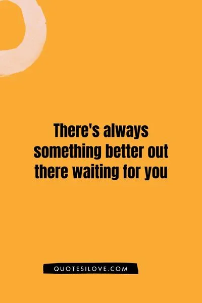 Better Things Are Yet to Come Quotes Better Things Are Yet to Come Quotes
