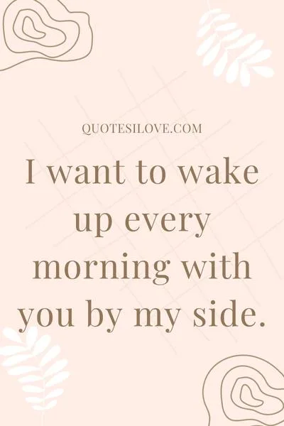 I Want You Always With Me Quotes