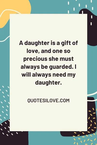 I Will Always Need My Daughter Quotes