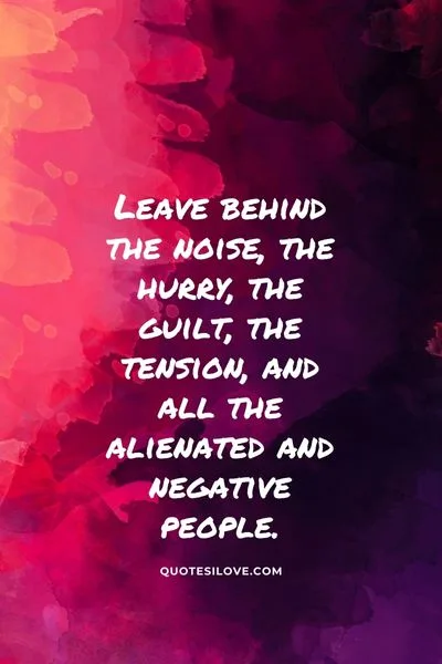 Leave All Your Worries Behind Quotes Leave All Your Worries Behind Quotes