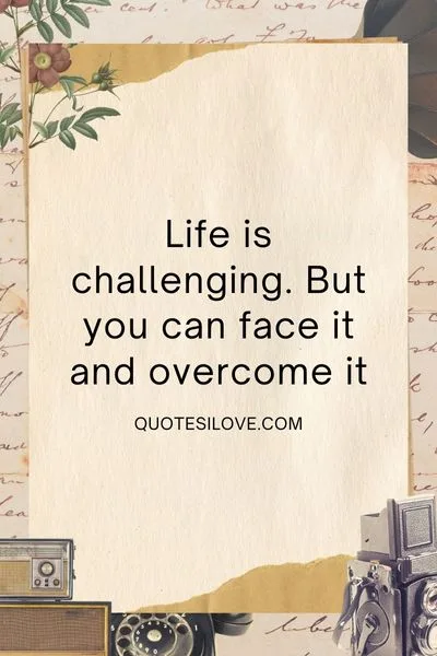 Life Is Tough but So Are You Quotes