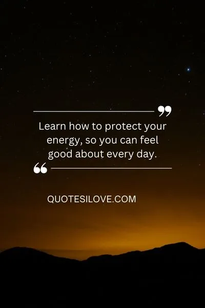 Quotes About Protecting Your Energy.