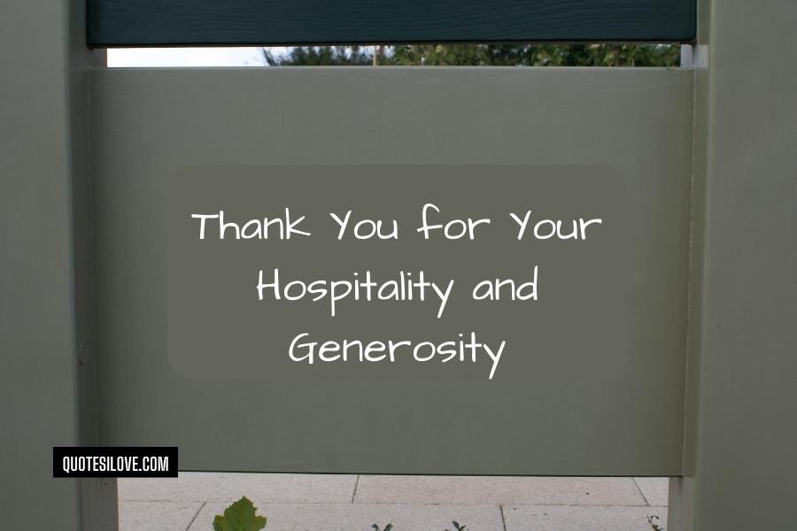 Thank You for Your Hospitality and Generosity Quotes