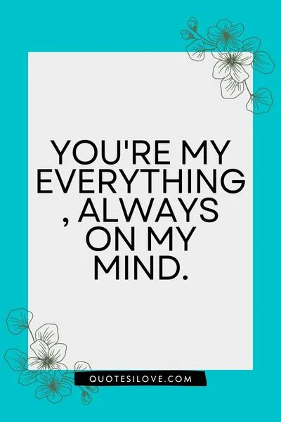 You Are Always on My Mind Quotes You Are Always on My Mind Quotes