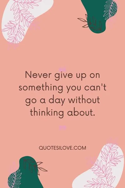 Be Strong Never Give up Quotes