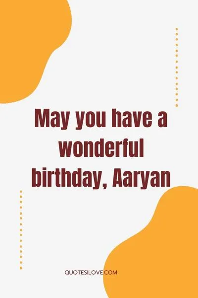 Happy Birthday Aaryan Quotes and Wishes