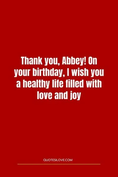 Happy Birthday Abbey Quotes and Wishes Happy Birthday Abbey Quotes and Wishes