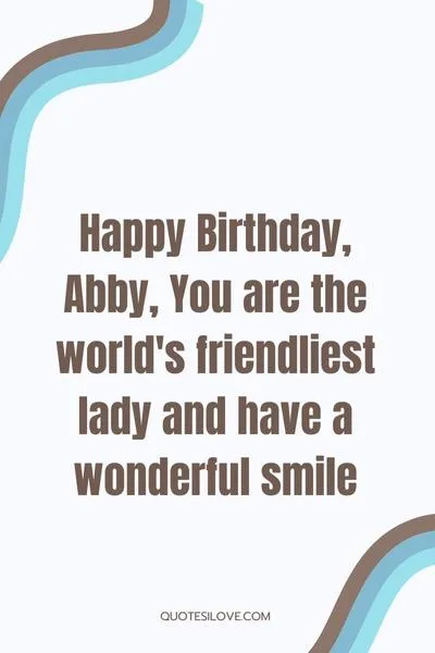 Happy Birthday Abby Quotes and Wishes Happy Birthday Abby Quotes and Wishes