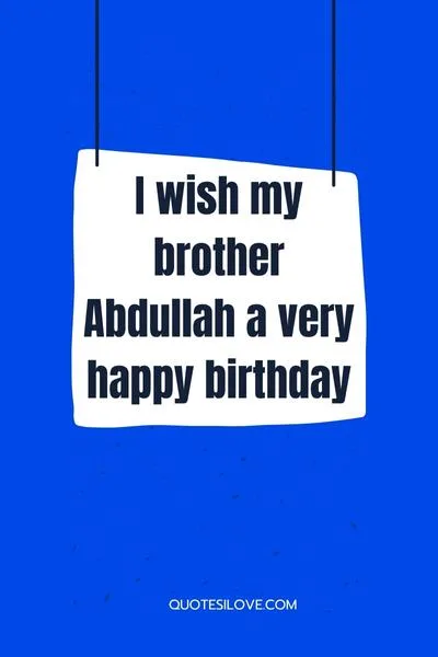 Happy Birthday Abdullah Wishes and Quotes Happy Birthday Abdullah Wishes and Quotes