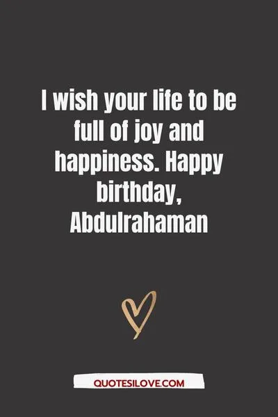 Happy Birthday Abdulrahman Quotes and Wishes Happy Birthday Abdulrahman Quotes and Wishes