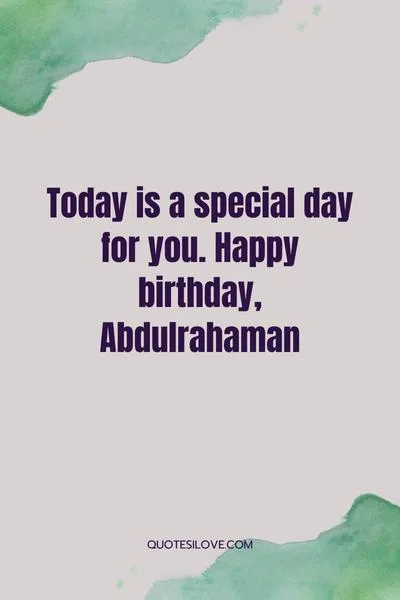 Happy Birthday Abdulrahman Quotes and Wishes Happy Birthday Abdulrahman Quotes and Wishes