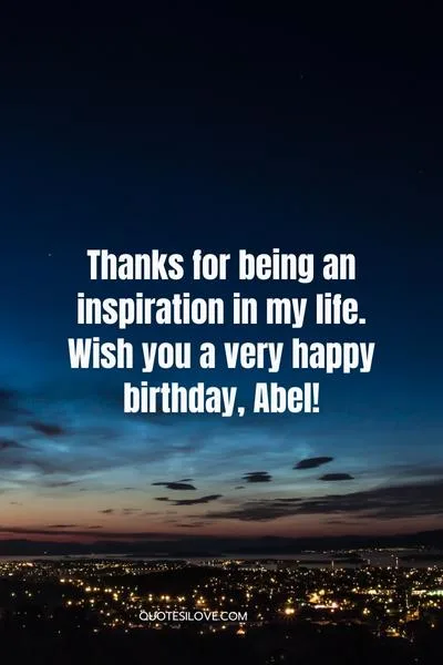 Happy Birthday Abel Quotes and Wishes Happy Birthday Abel Quotes and Wishes