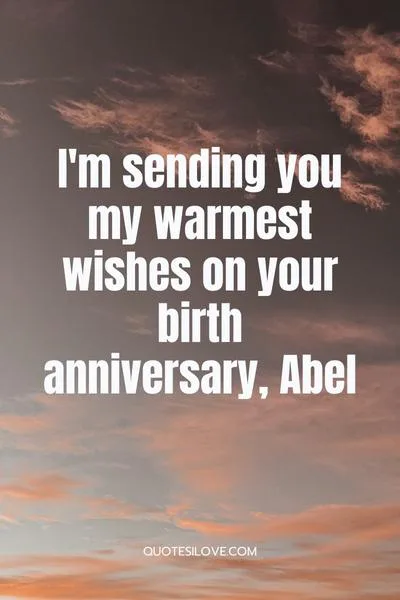 Happy Birthday Abel Quotes and Wishes Happy Birthday Abel Quotes and Wishes