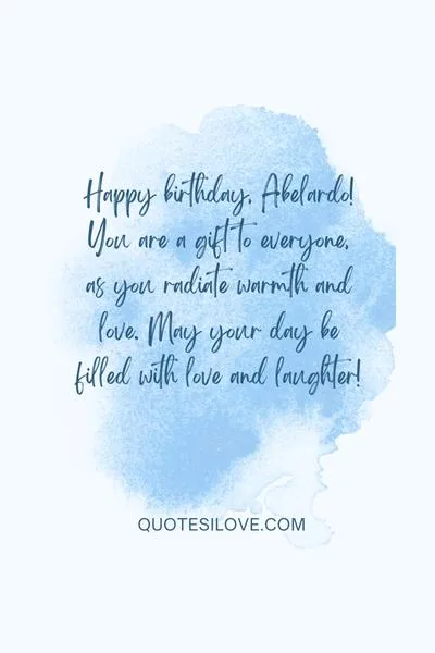 Happy Birthday Abelardo Quotes and Wishes