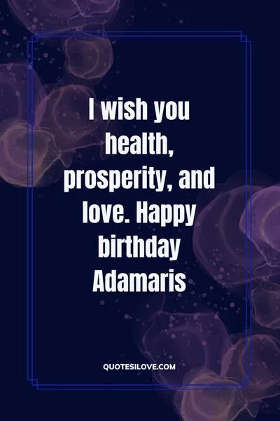 Happy Birthday Adamaris Quotes and Wishes Happy Birthday Adamaris Quotes and Wishes