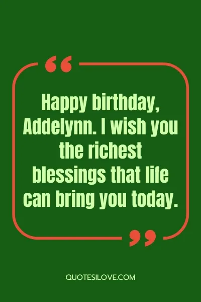 Happy Birthday Addelynn Quotes and Wishes Happy Birthday Addelynn Quotes and Wishes