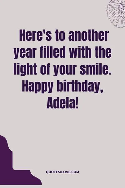 Happy Birthday Adela Quotes and Wishes Happy Birthday Adela Quotes and Wishes