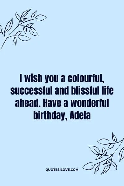 Happy Birthday Adela Quotes and Wishes Happy Birthday Adela Quotes and Wishes