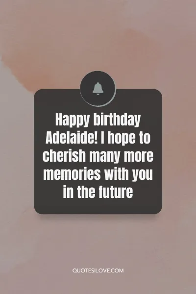Happy Birthday Adelaide Quotes and Wishes Happy Birthday Adelaide Quotes and Wishes