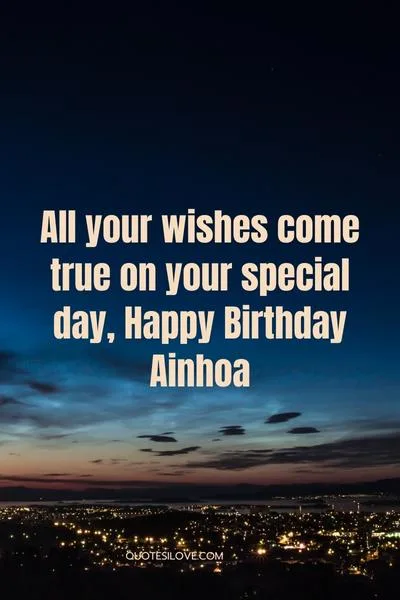 Happy Birthday Ainhoa Quotes