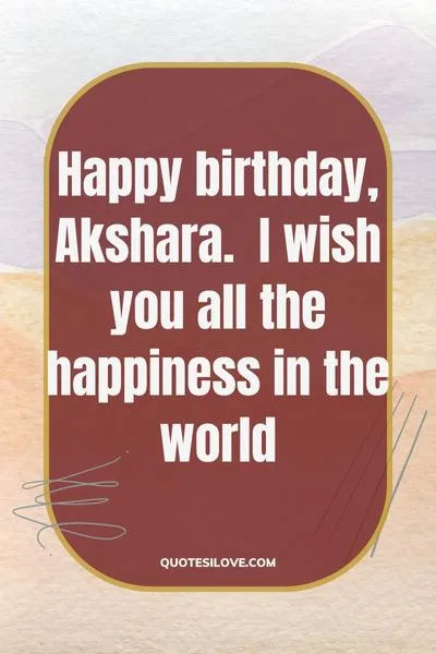Happy Birthday Akshara Wishes and Quotes Happy Birthday Akshara Wishes and Quotes