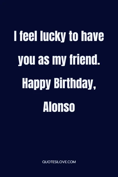 Happy Birthday Alonso Quotes and Wishes Happy Birthday Alonso Quotes and Wishes