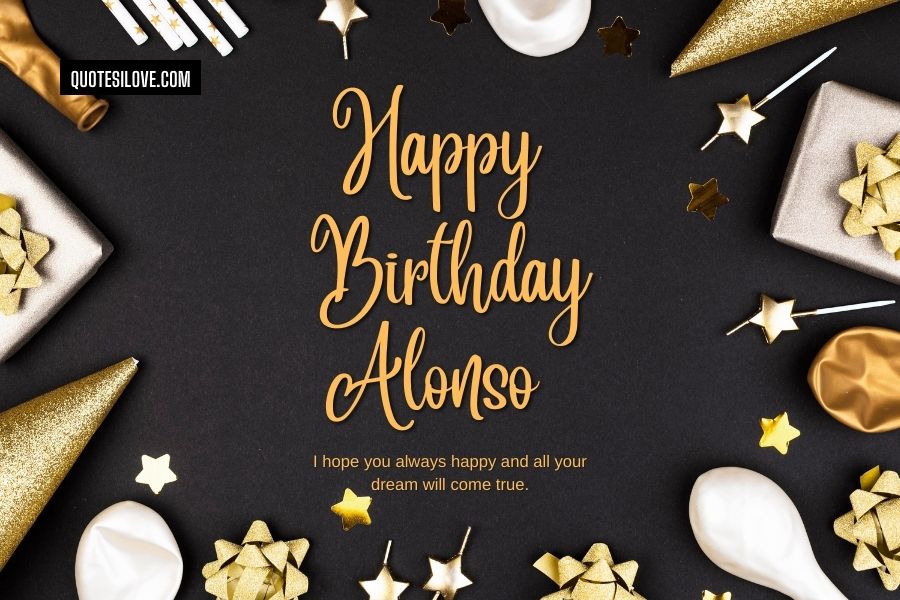 Happy Birthday Alonso Quotes and Wishes