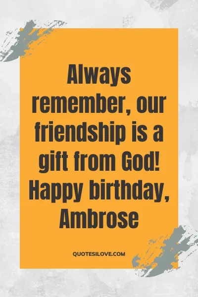 Happy Birthday Ambrose Quotes and Wishes Happy Birthday Ambrose Quotes and Wishes