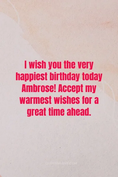 Happy Birthday Ambrose Quotes and Wishes Happy Birthday Ambrose Quotes and Wishes