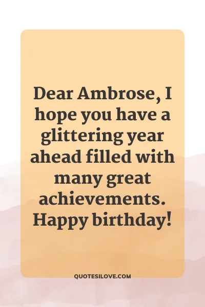Happy Birthday Ambrose Quotes and Wishes Happy Birthday Ambrose Quotes and Wishes
