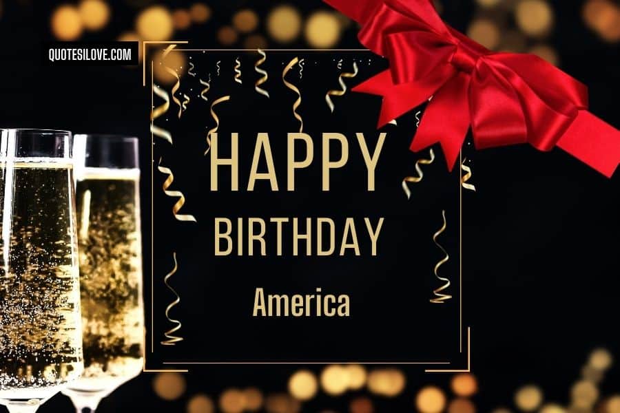 Happy Birthday America Quotes and Wishes