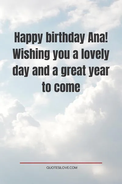 Happy Birthday Ana Quotes and Wishes Happy Birthday Ana Quotes and Wishes