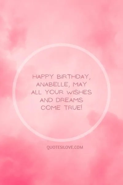 Happy Birthday Anabelle Quotes and Wishes Happy Birthday Anabelle Quotes and Wishes
