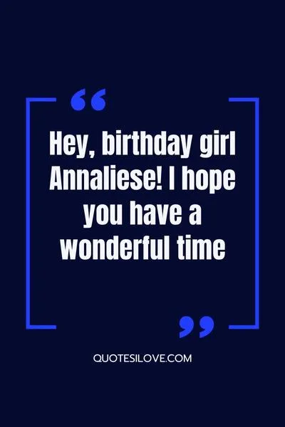Happy Birthday Annaliese Quotes and Wishes Happy Birthday Annaliese Quotes and Wishes