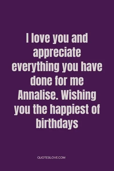 Happy Birthday Annalise Quotes and Wishes Happy Birthday Annalise Quotes and Wishes