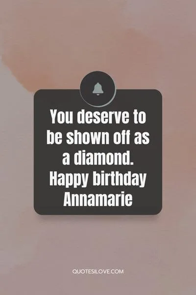Happy Birthday Annamarie Quotes and Wishes