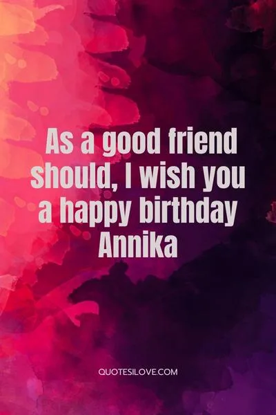 Happy Birthday Annika Quotes and Wishes
