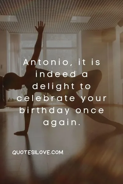 Happy Birthday Antonio Quotes and Wishes