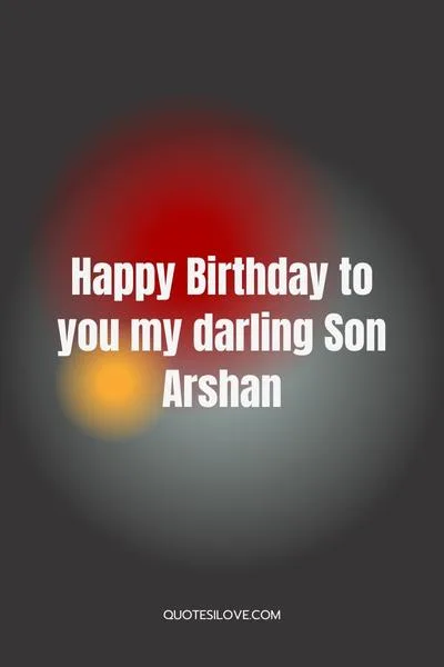 Happy Birthday Arshan Quotes and Wishes Happy Birthday Arshan Quotes and Wishes