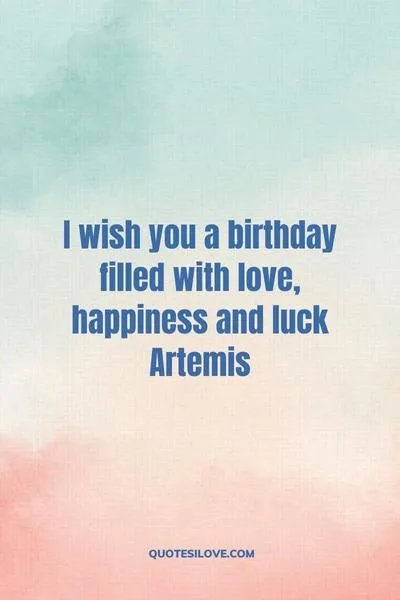 Happy Birthday Artemis Quotes and Wishes