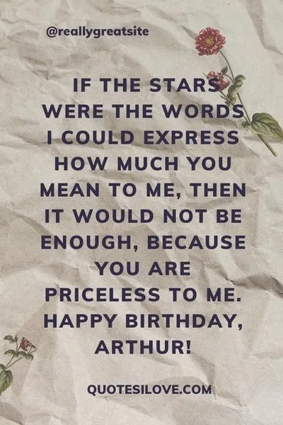 Happy Birthday Arthur Quotes and Wishes Happy Birthday Arthur Quotes and Wishes