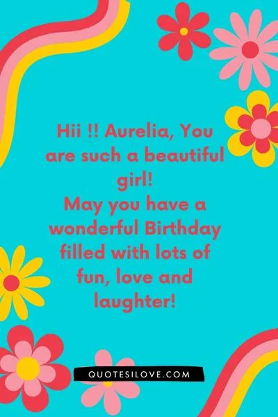 Happy Birthday Aurelia Quotes and Wishes Happy Birthday Aurelia Quotes and Wishes