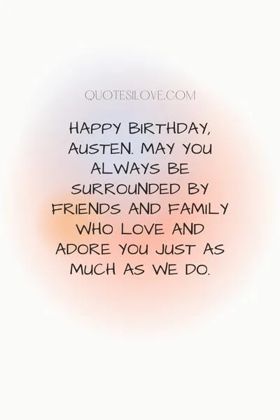 Happy Birthday Austen Quotes and Wishes Happy Birthday Austen Quotes and Wishes