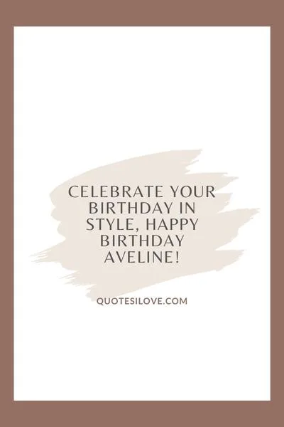 Happy Birthday Aveline Quotes and Wishes