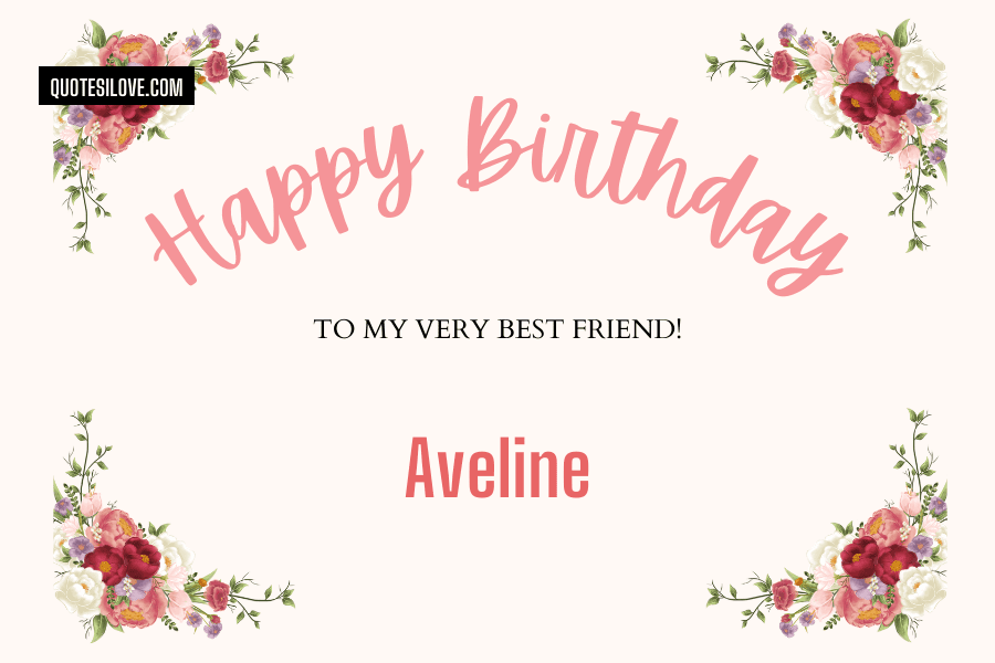 Happy Birthday Aveline Quotes and Wishes