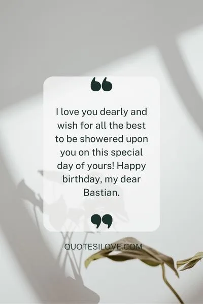 Happy Birthday Bastian Quotes and Wishes Happy Birthday Bastian Quotes and Wishes