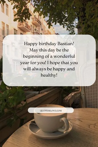 Happy Birthday Bastian Quotes and Wishes Happy Birthday Bastian Quotes and Wishes